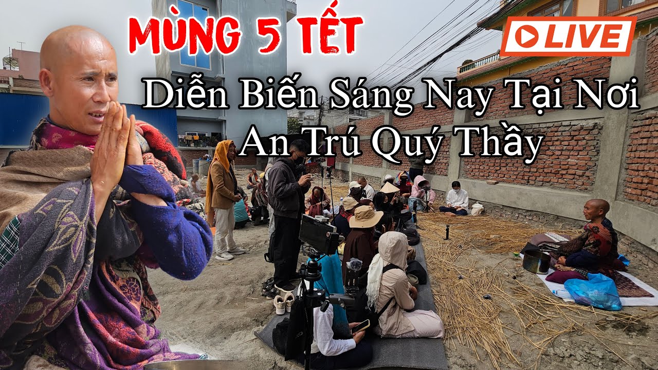 Kathmandu sáng 21/02 tin tức Thầy Minh Tuệ mùng 5 tết