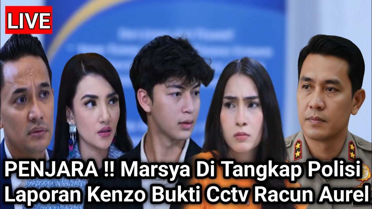 PENJARA !! Marsya Di Tangkap Polisi Laporan Kenzo Bukti Cctv Racun Aurel