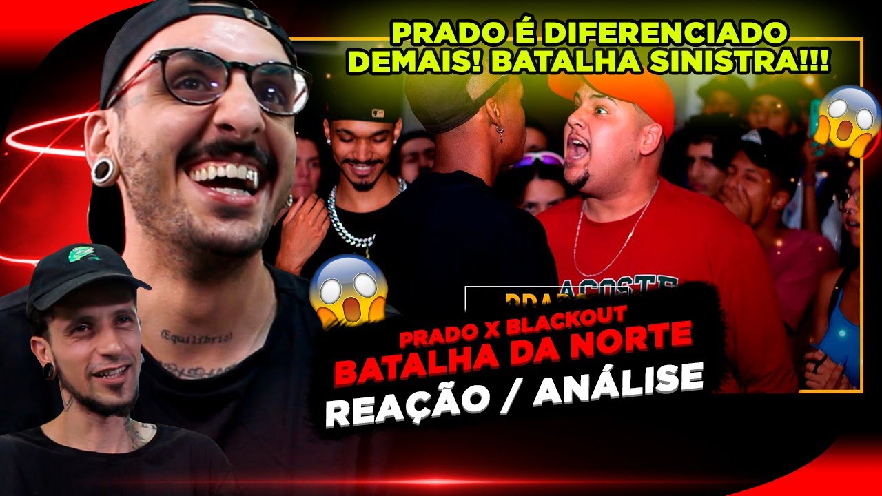 A CASA CAIU!!!! PRADO X BLACKOUT | 77ª BATALHA DA NORTE [REAÇÃO]