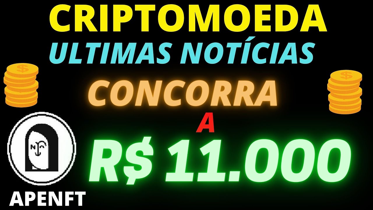 CRIPTOMOEDA #NFT #PROMISSORA, #CONCORRA A R$ 11 000, ULTIMAS NOT&Iacute;CIAS, #TOKEN #APENFT