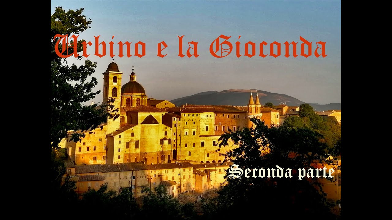 Urbino e la Gioconda 2