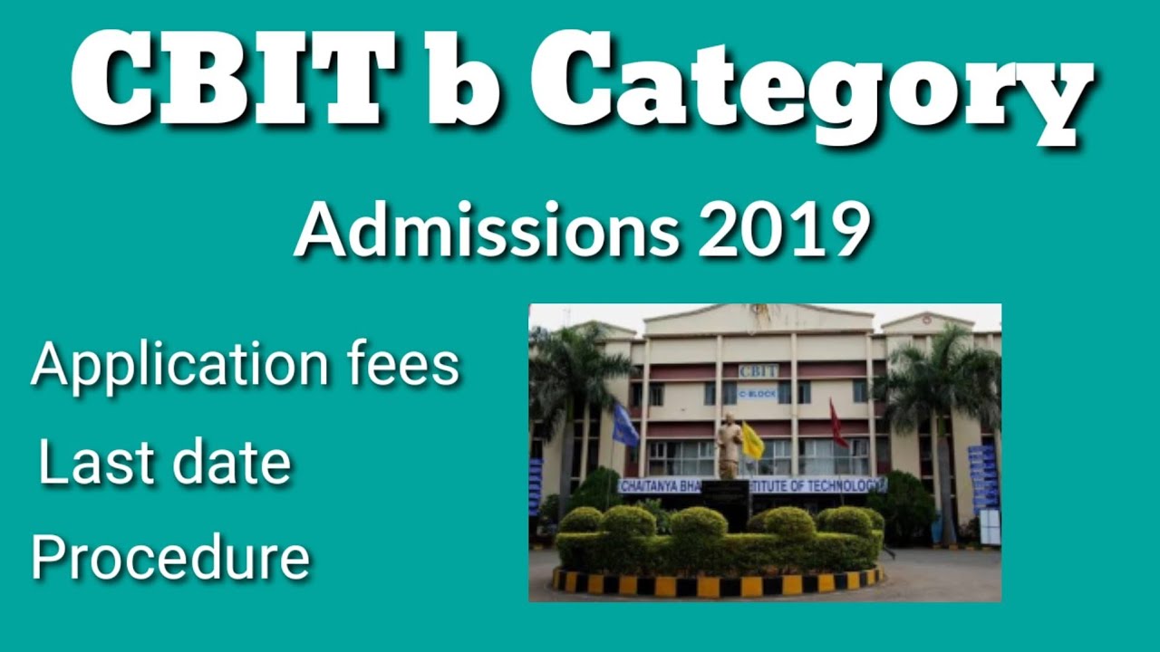 CBIT b category Admissions 2019 complete procedure.