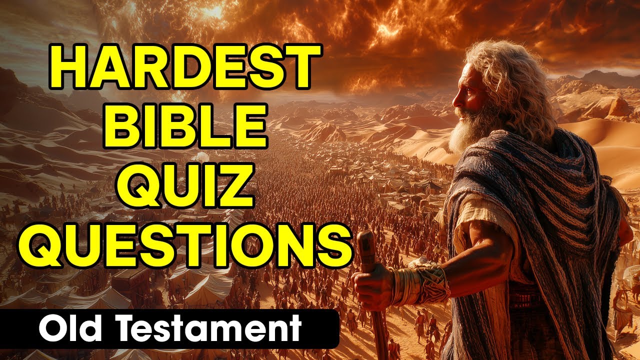 25 HARDEST BIBLE QUIZ TO TEST YOUR KNOWLEDGE OF THE OLD TESTAMENT