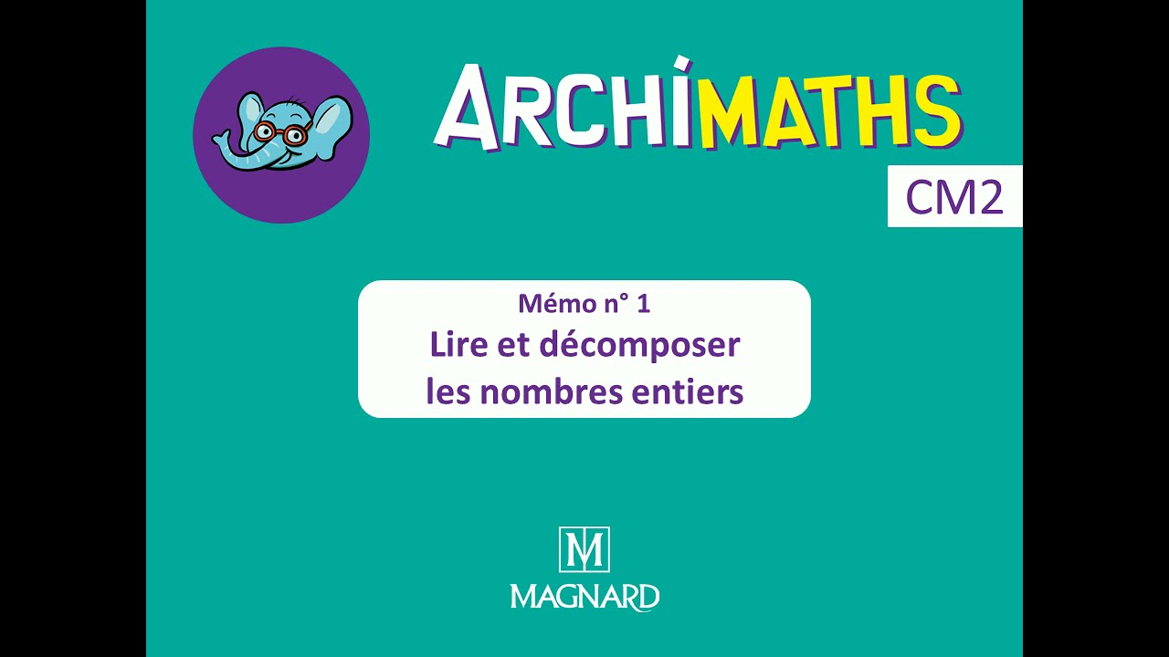 Lire et décomposer les nombres entiers