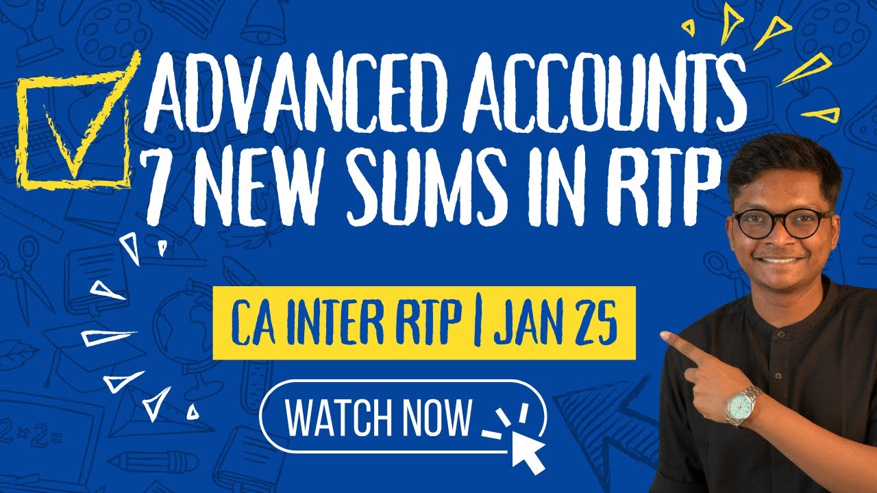 RTP JAN 25  - Advanced Accounting - CA INTER - CA Karthik Manikonda - 7 NEW QUESTIONS