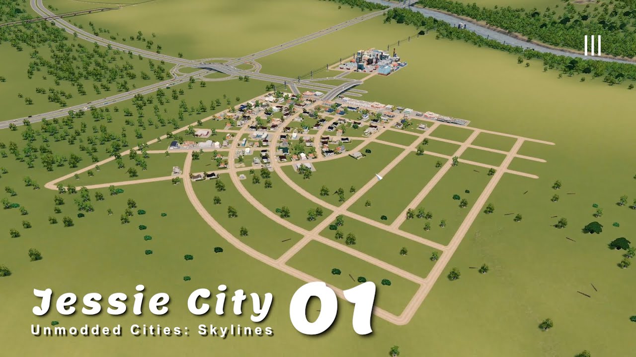 วิธีเริ่มต้นเมืองแบบไม่เจ๊ง 200% | Unmodded Cities: Skylines – Jessie City 01