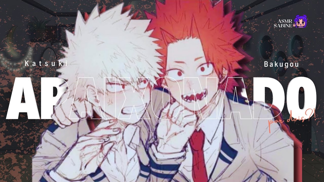 [ASMR] Bakugou apaixonado| ASMR BAKUGOU KATSUKI