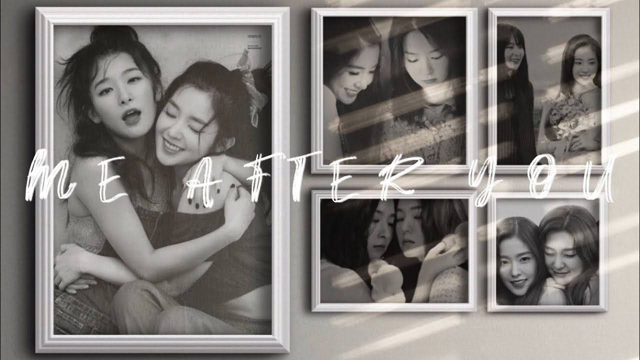 Me After You - Paul Kim [SEULRENE FMV]