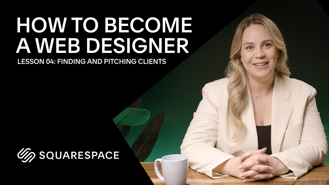 How to Become a Web Designer | Lesson 04: Finding and Pitching Clients