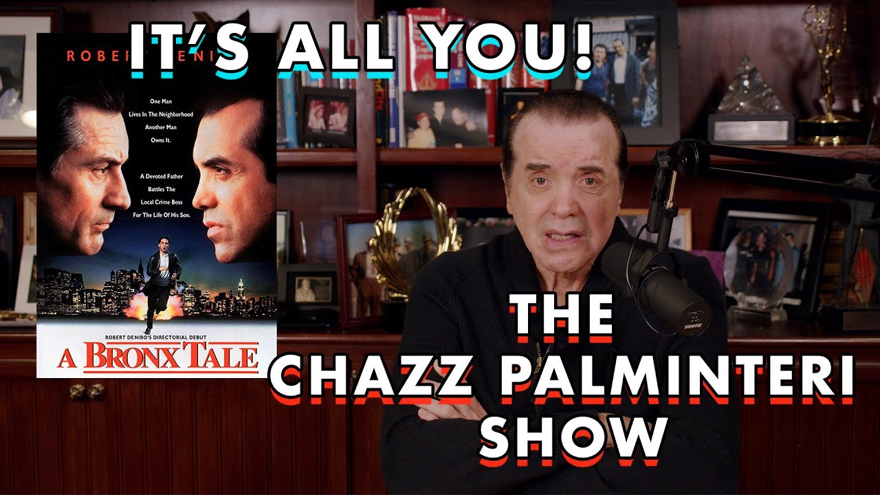 It's All You | Chazz Palminteri Show | EP1