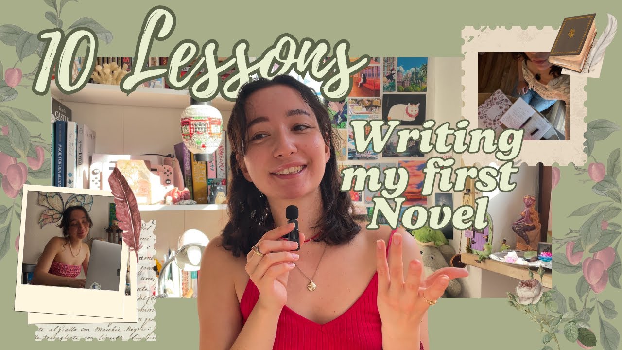 What I Learned while Writing my Novel | sharing 10 lessons & my writing journey