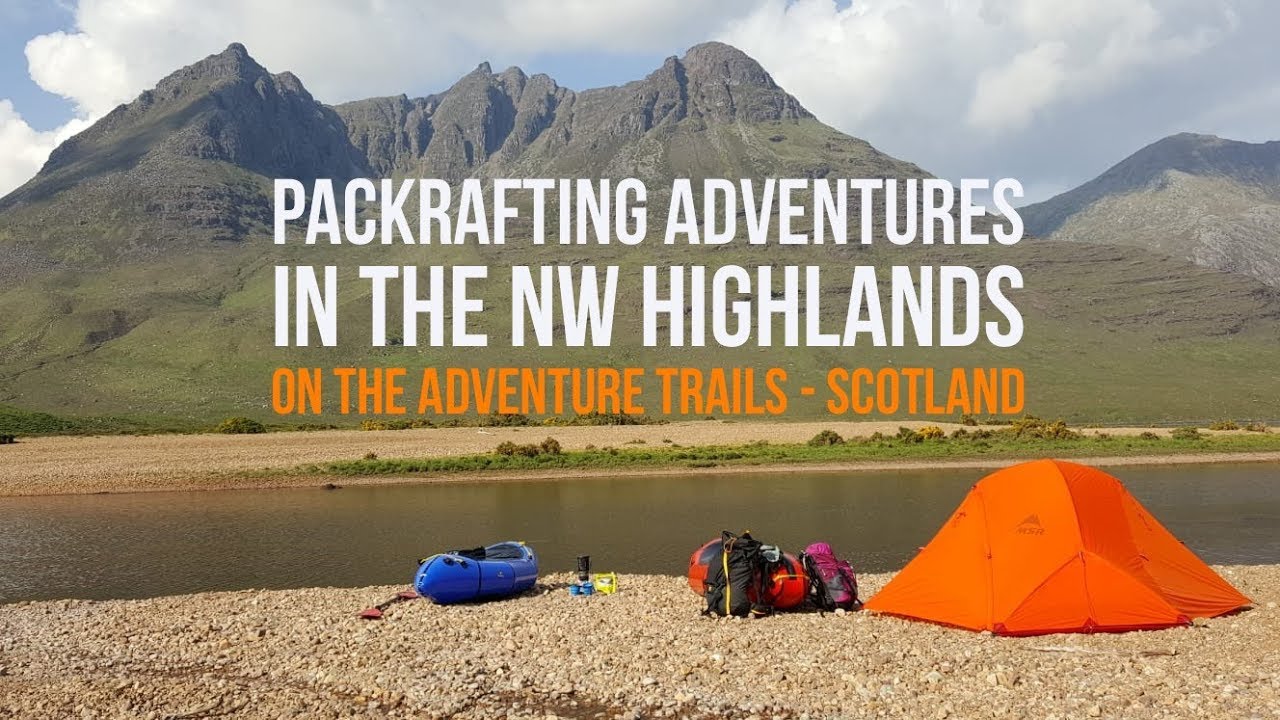 Packrafting Adventures, North West Highlands | June 2018, On the Adventure Trials Scotland