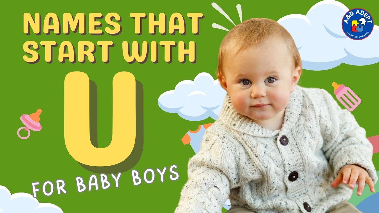Top 20 Baby Boy Names that Start with U (Names Beginning with U for Baby Boys)