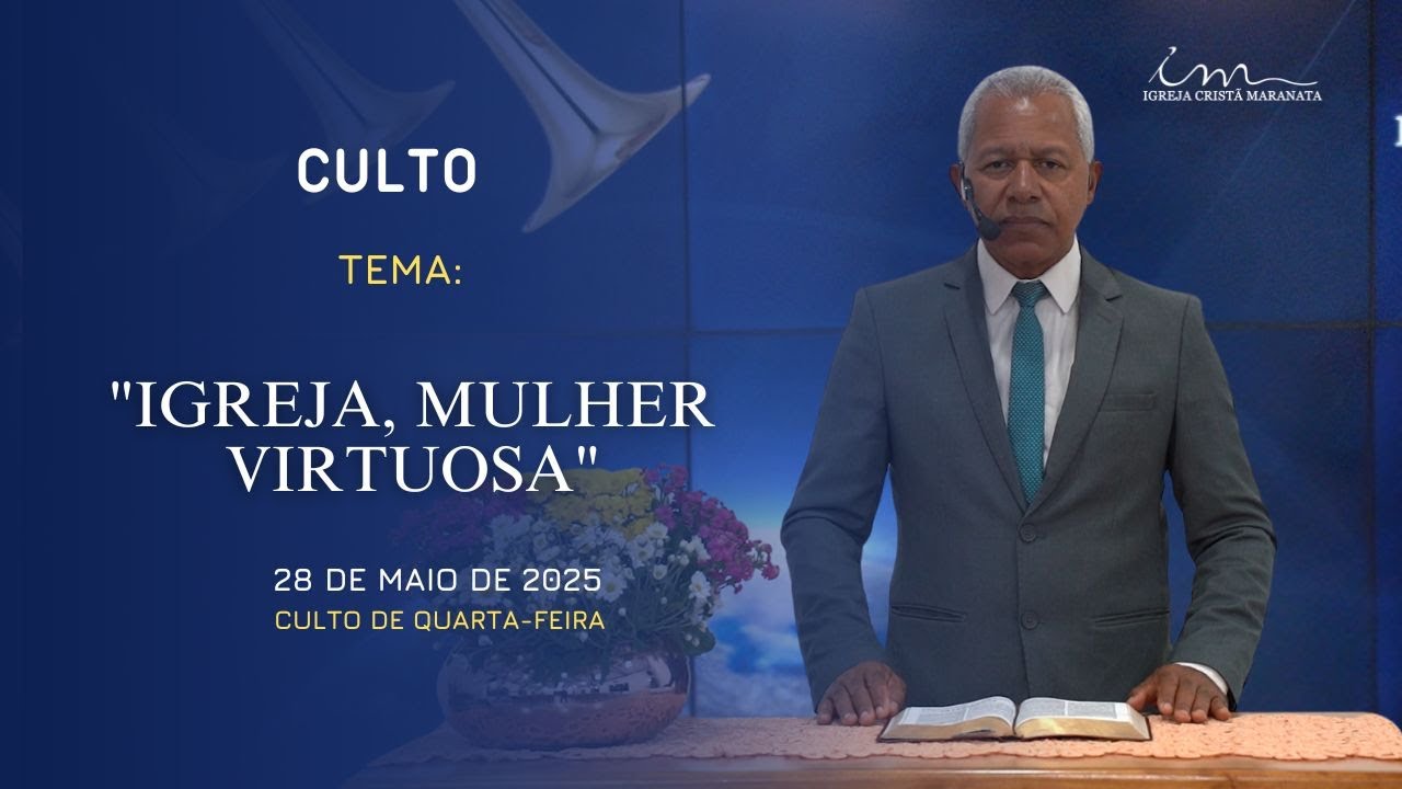 28/05/2025 - [CULTO 20h] - Igreja Cristã Maranata - Tema: 
