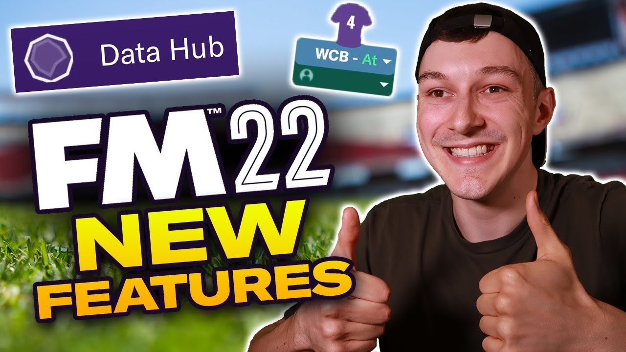 FM22 NEW FEATURES   DATA HUB AND WIDE CENTRE BACKS