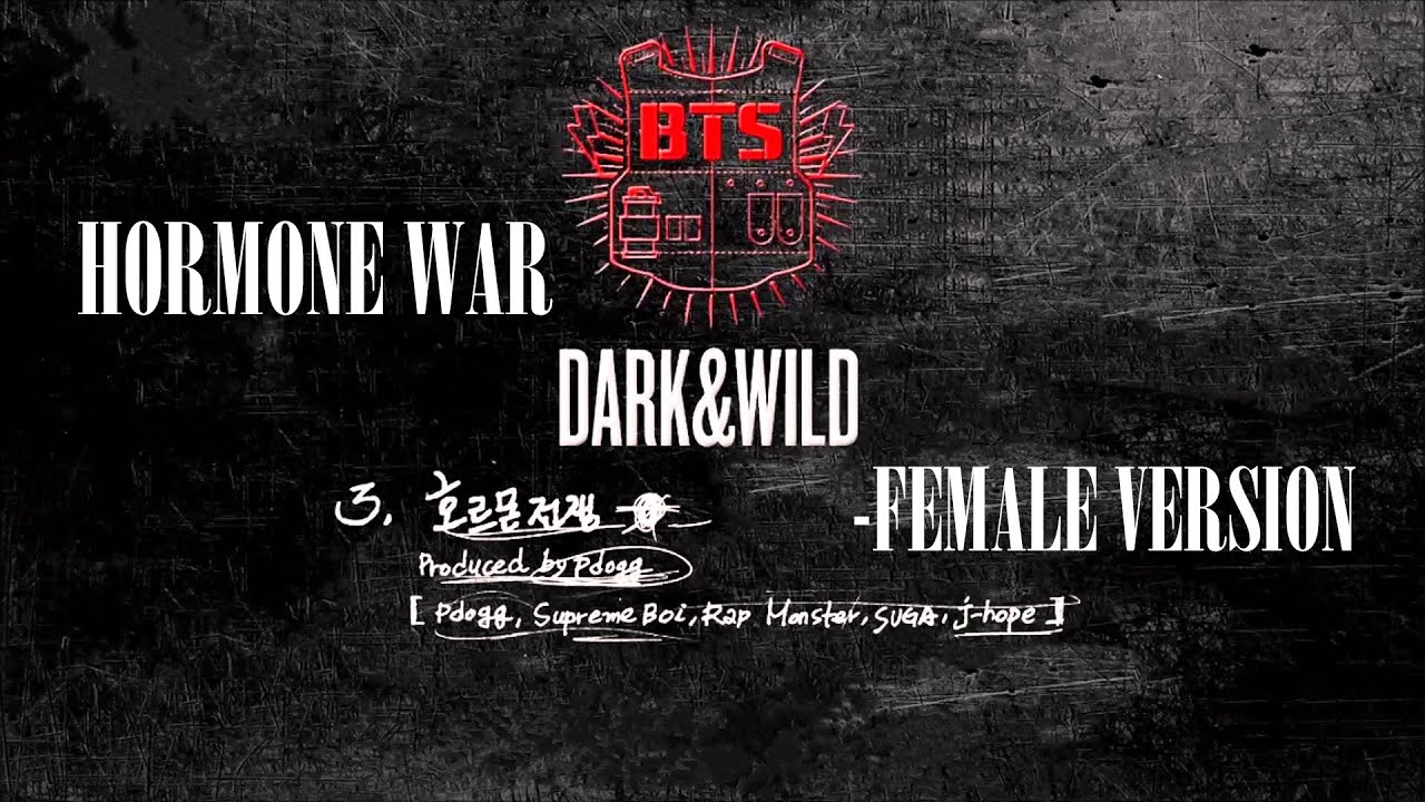 BTS- Hormone War [Female Version]