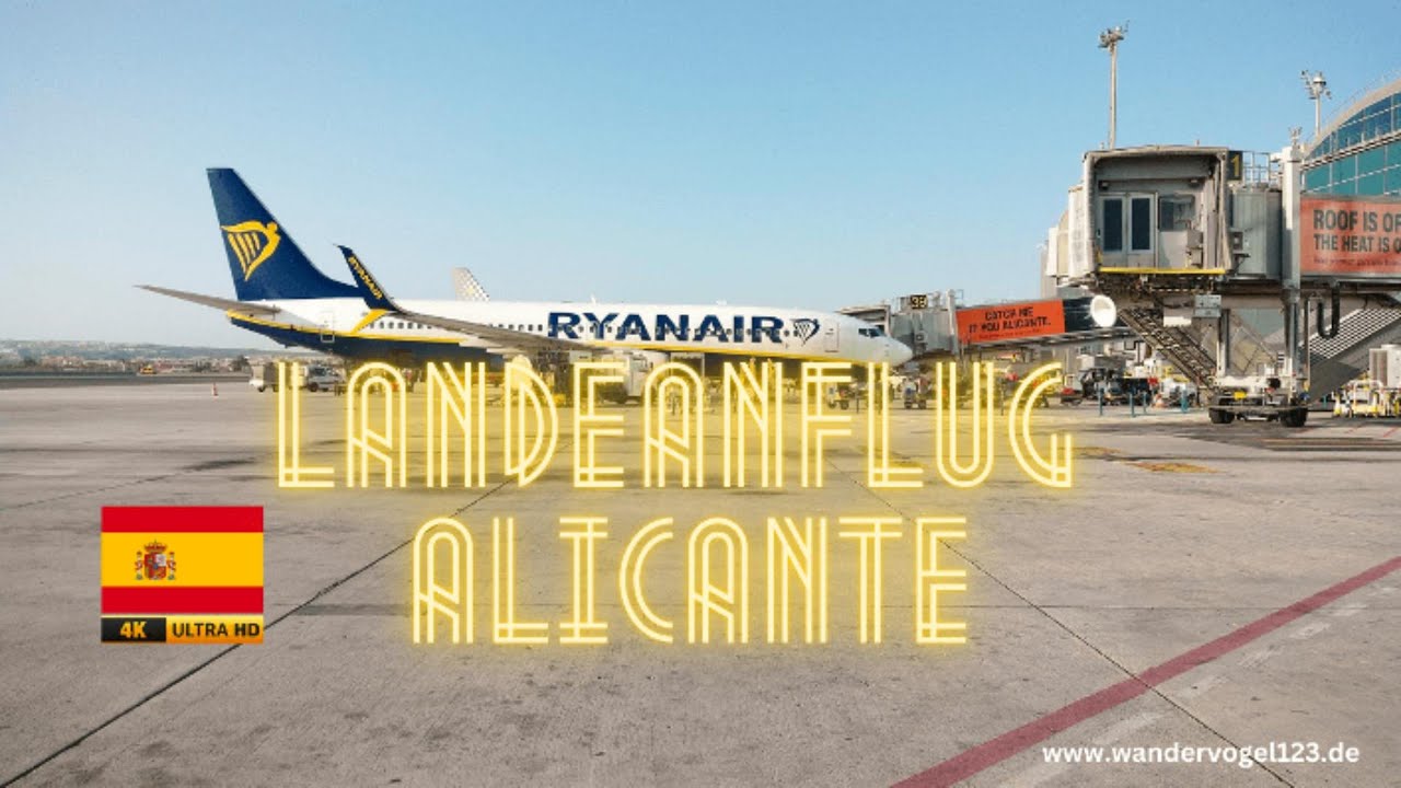 Landung Alicante Spanien in 4k! Landing on the Airport Alicante Spain in 4k!