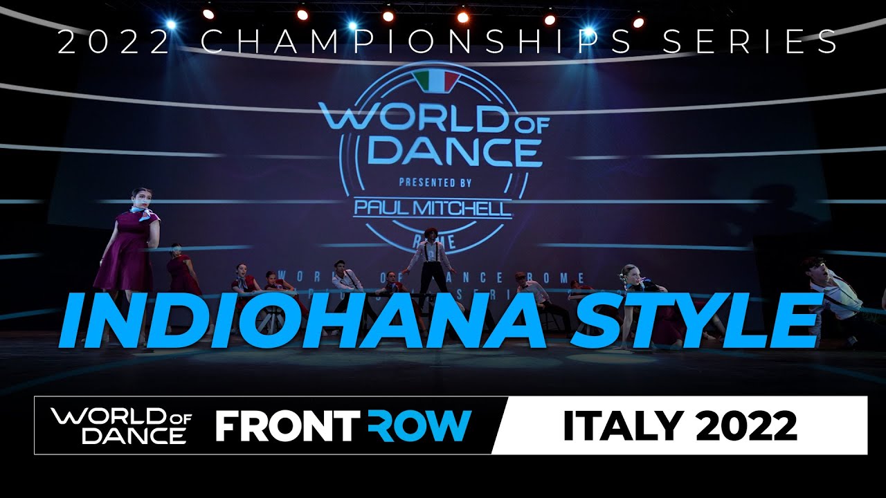 Indiohana Style | Front Row | World of Dance Rome 2022 | #WODRM22