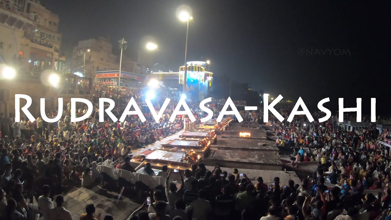 Rudravasa-Kashi | Ganga Aarti | Varanasi Ghat | GoPro | Rudra Shiv Strotam | Aniruddha Sastry | 4K