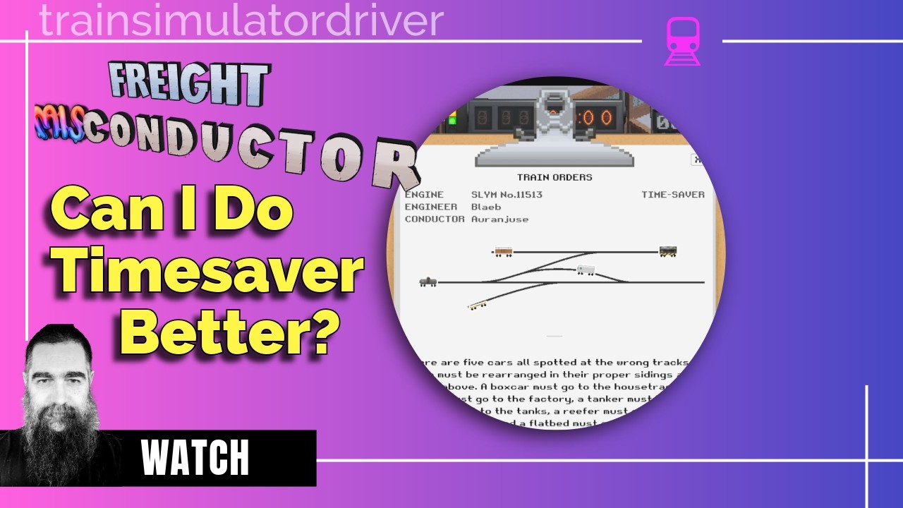 Freight Misconductor - Attempt #1070: My Quest for the Perfect Time Saver Run