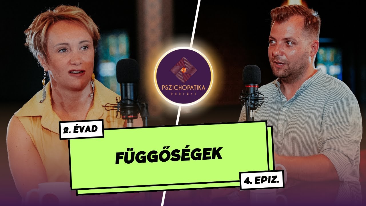 Függőségek | Pszichopatika Podcast