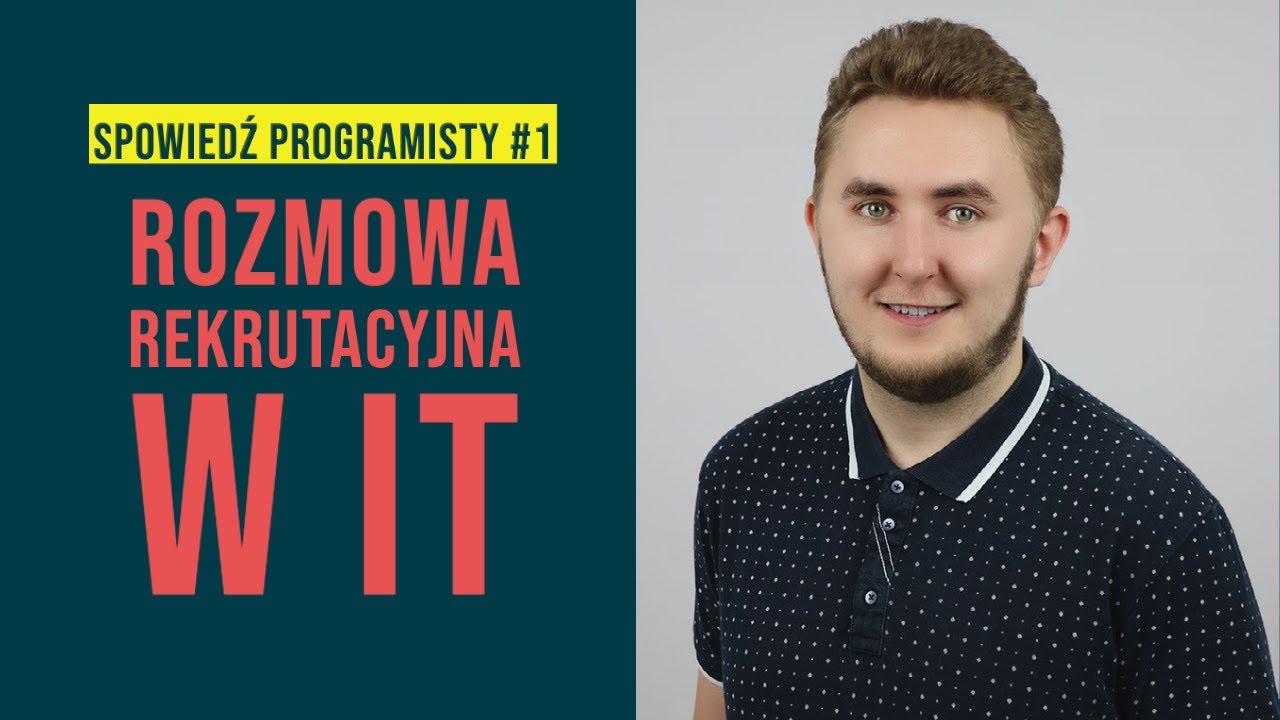 Jak wygląda rozmowa rekrutacyjna na programistę? | Spowiedź programisty #1