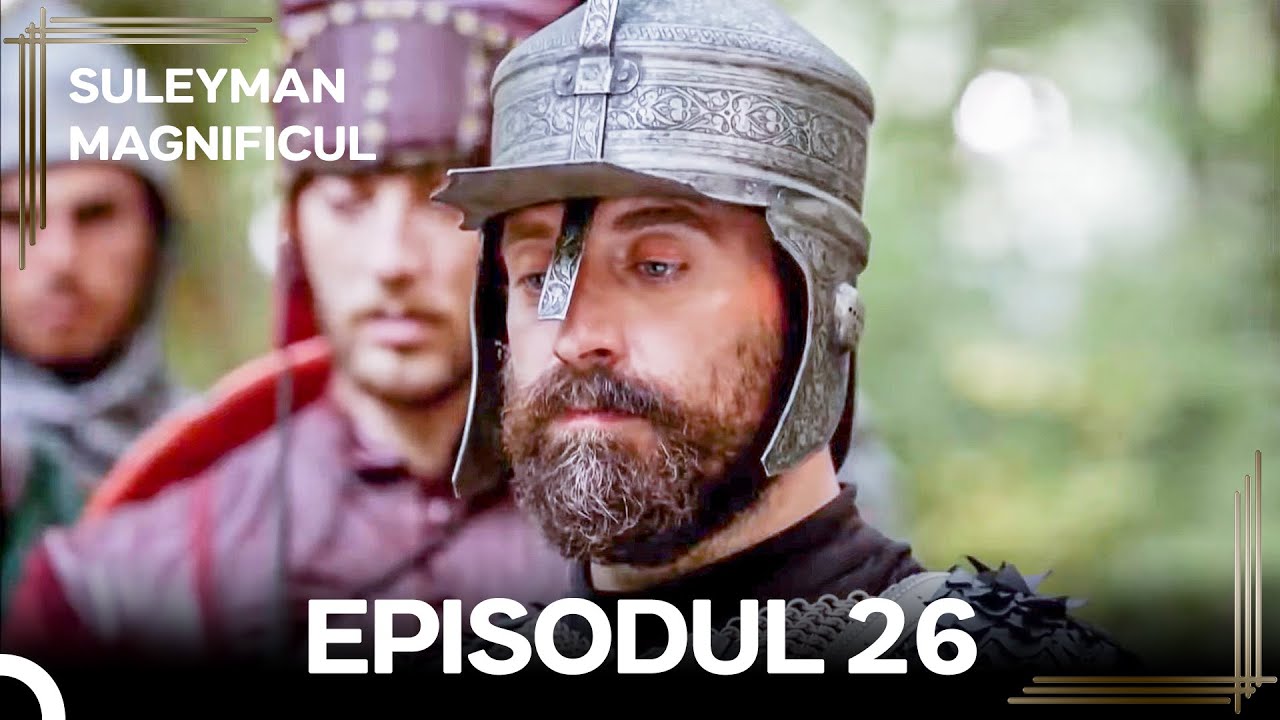 Suleyman Magnificul | Episodul 26 (Versiune Lungă)