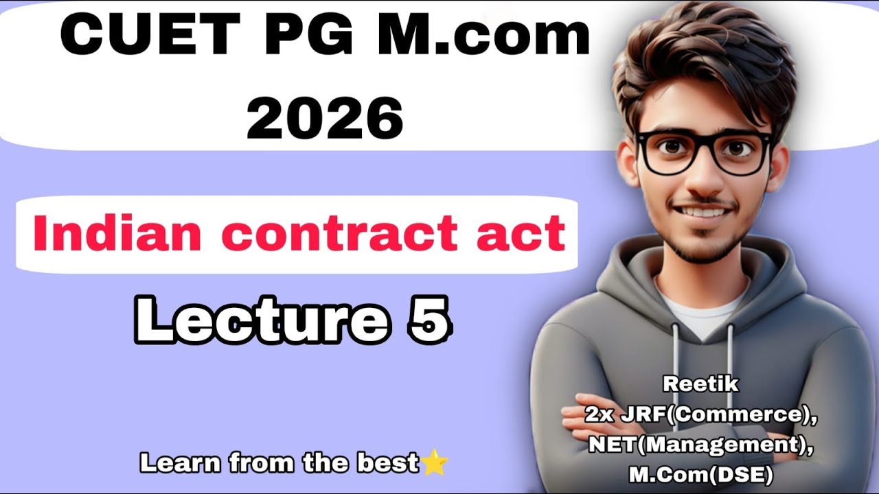 Indian contract act | Part 5 | Business law | CUET PG M.Com 2026 | D.U COMMERCE | REETIK