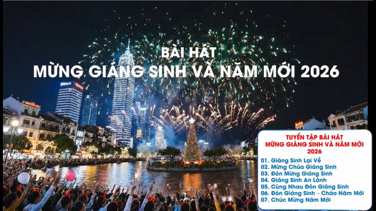 Tuyển Tập Bài Hát Mừng Giáng Sinh & Năm Mới 2026