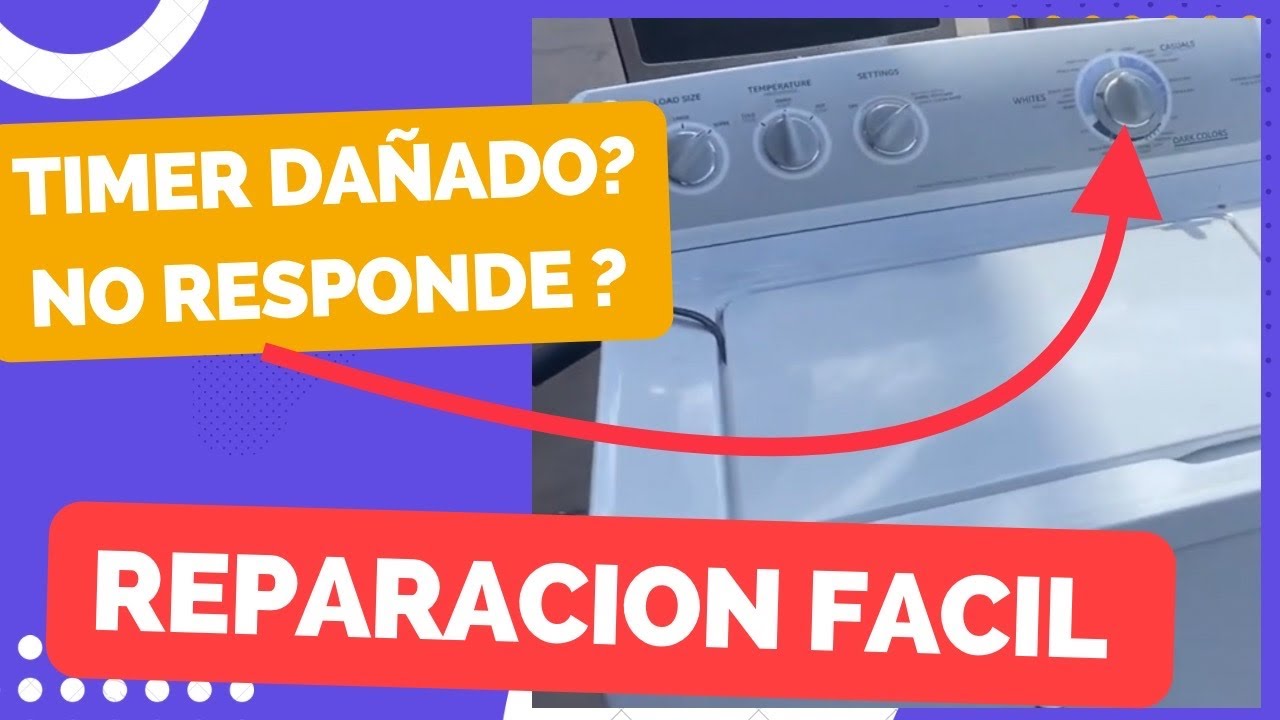 Como reparar una Lavadora General Electric con el timer dañado