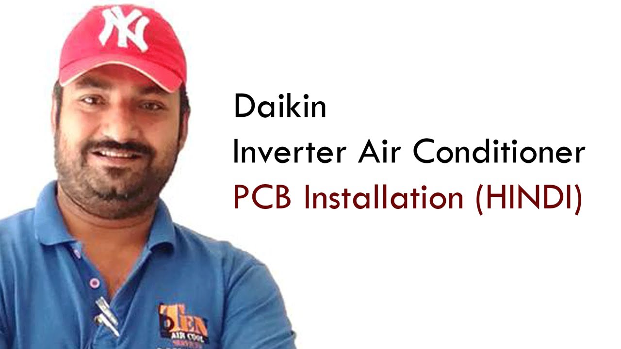 Daikin Inverter Air Conditioner PCB Installation