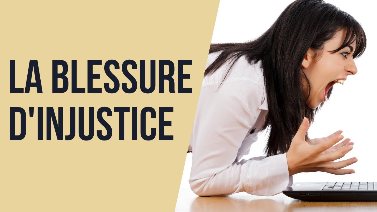 La blessure d'injustice