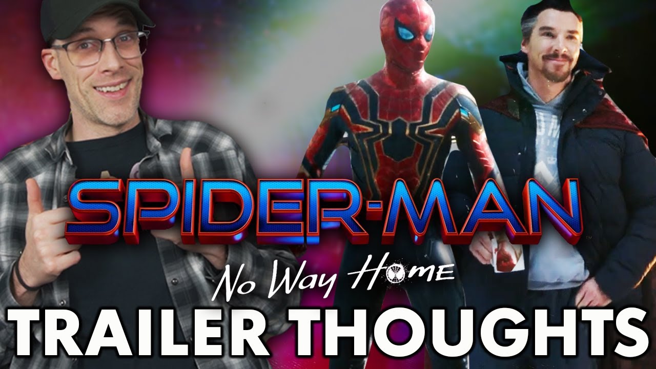 Spider-Man: No Way Home Trailer Thoughts!