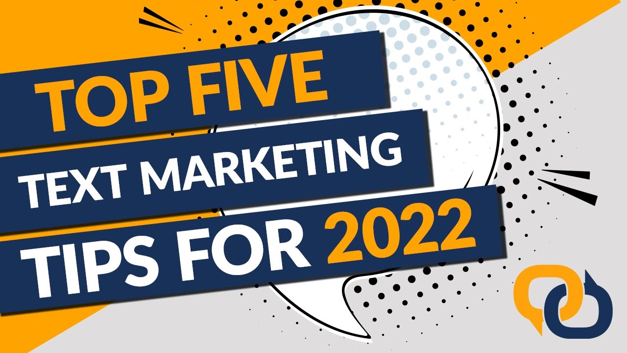 Top 5 Text Messaging Tips to Boost Your SMS Campaign in 2022