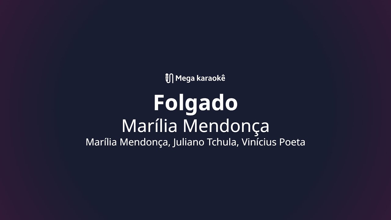 🎤 Folgado – Marília Mendonça