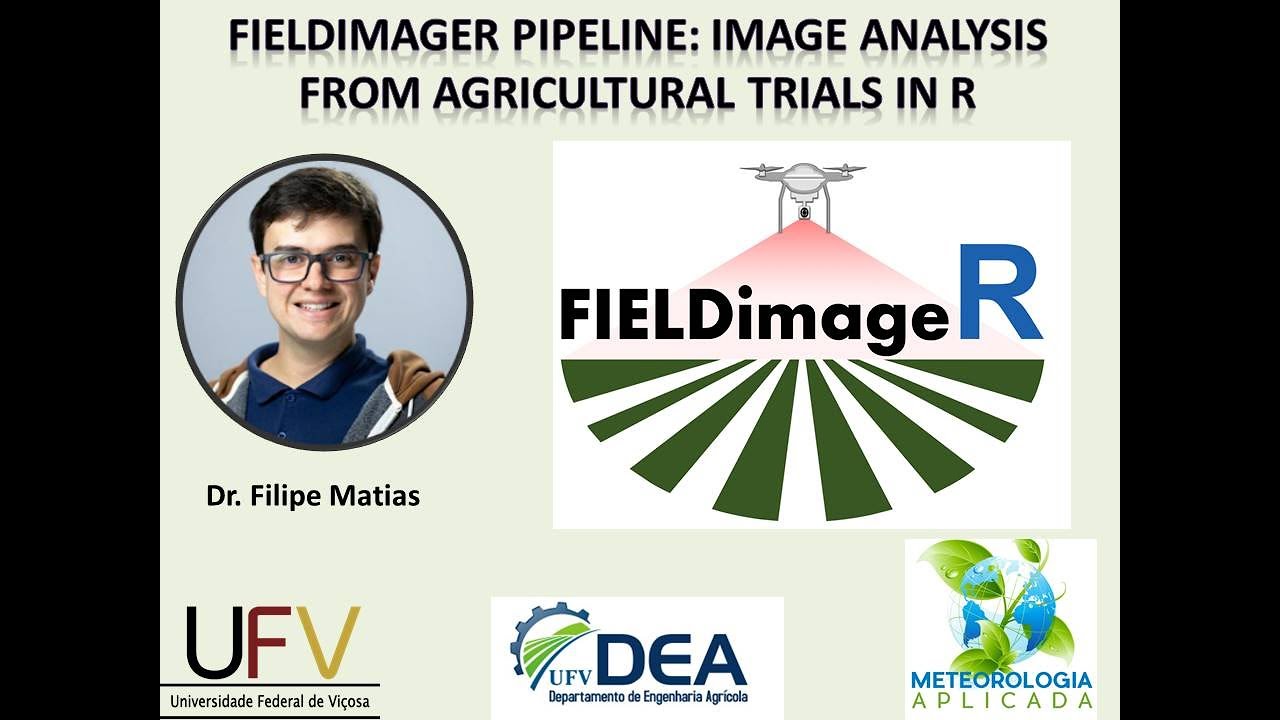 FIELDimageR pipeline: Image analysis from agricultural trials in R -  Dr. Filipe Matias