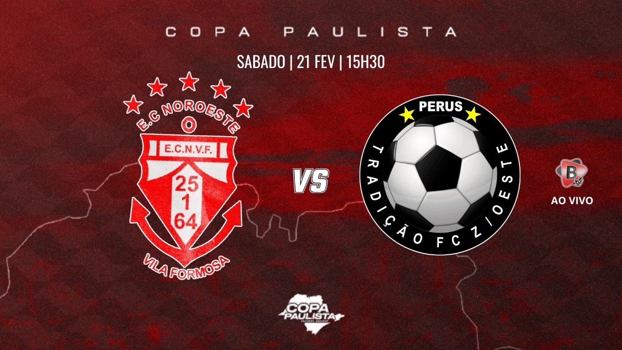 1&ordf; COPA PAULISTA | NOROESTE X TRADI&Ccedil;&Atilde;O