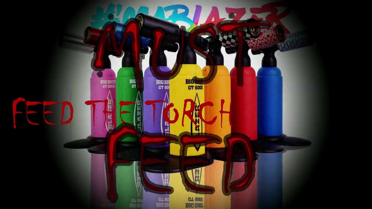 THE TORCH MUST FEED (Blazer Big Shot GT8000 Tribute) (Lyric Video)