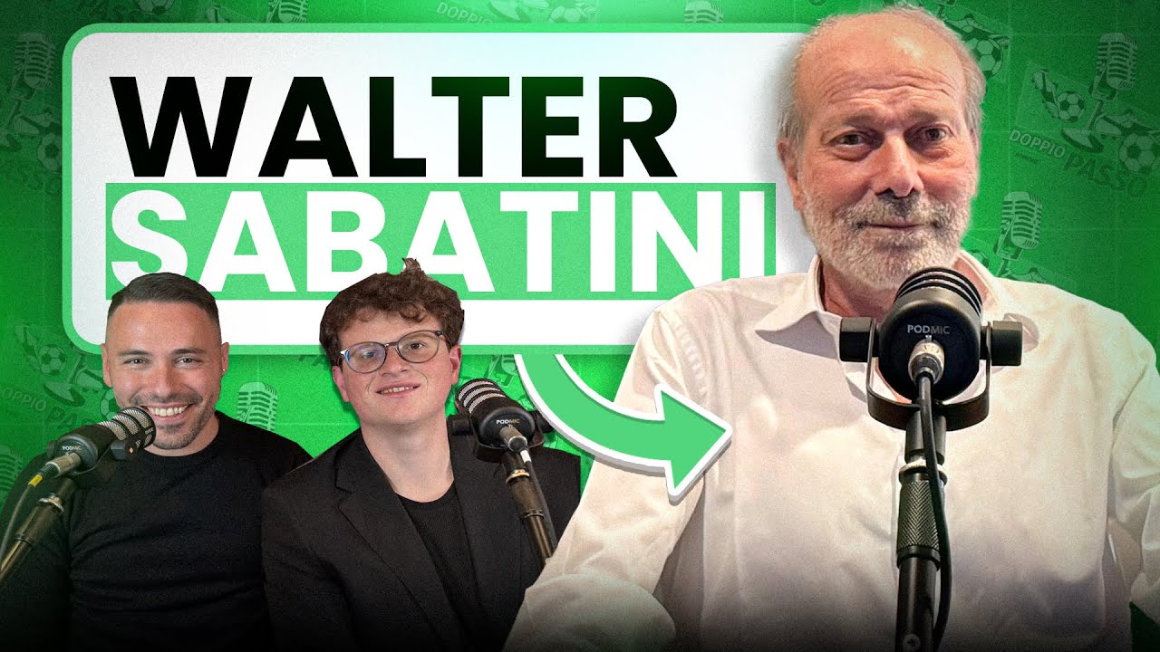 “Consigliai a TOTTI di SMETTERE guardandolo NEGLI OCCHI ma…” - Walter Sabatini a DoppioPasso Podcast