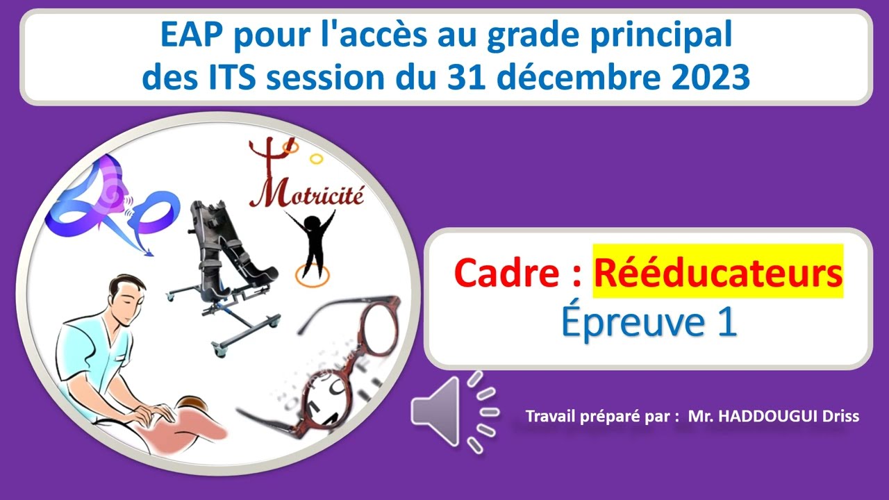 Cadre des Rééducateurs Épreuve 1 EAP pour l'accès au grade principal des ITS du 31 décembre 2023