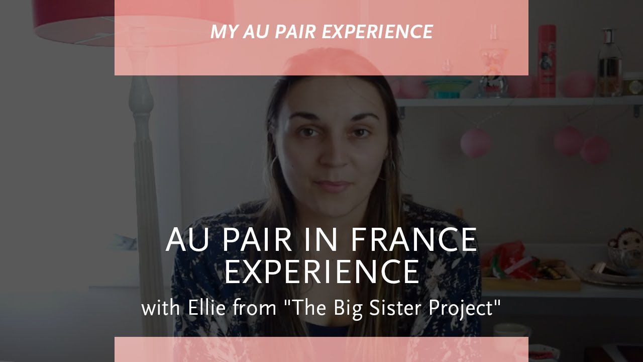 AU PAIR IN FRANCE EXPERIENCE with Ellie from 