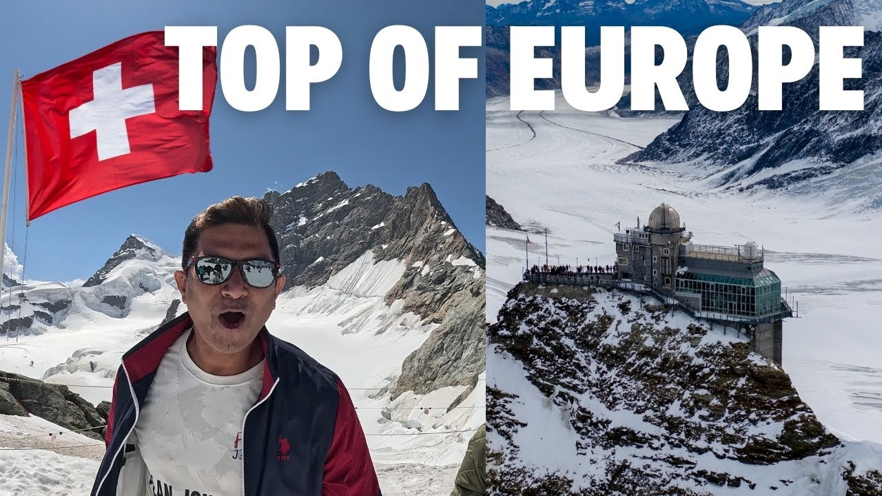 Jungfraujoch: Top of Europe Full Guide | Swiss Travel Pass & Visa Tips