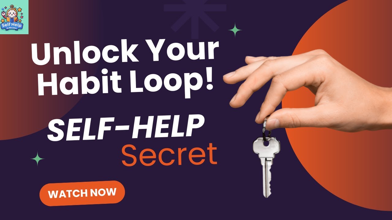 Self Help: Atomic Habits: Mastering the Habit Loop