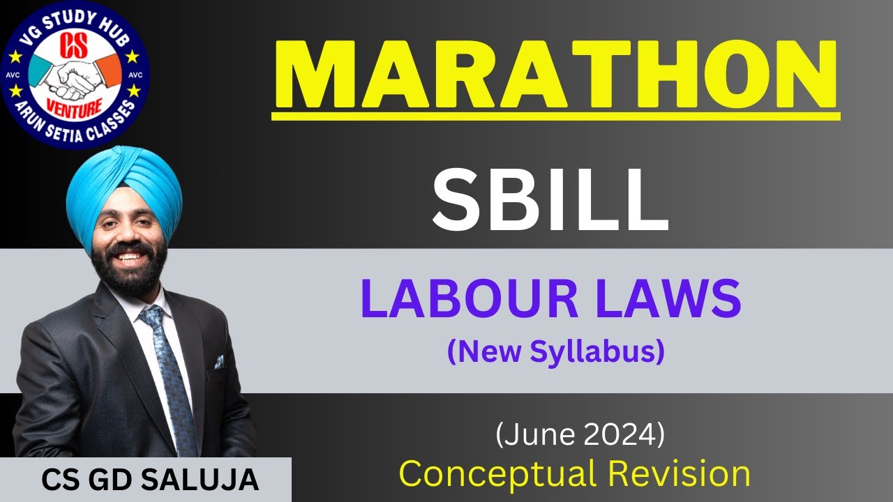 🔴SBILL MARATHON I Labour Laws📝CS EXECUTIVE (New Syllabus)📝 I CS GD SALUJA I June 2024🔴