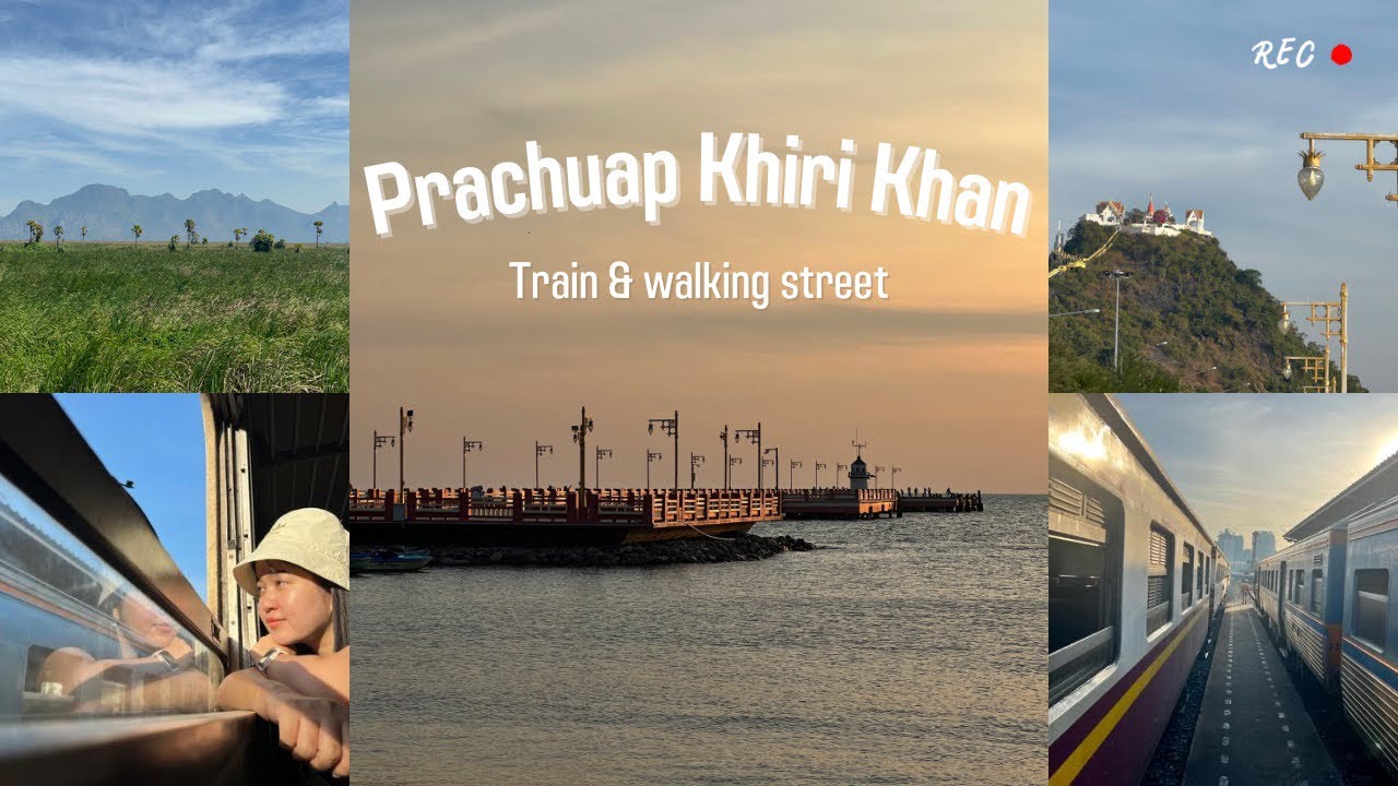 ไปเรื่อย : EP.5 นั่งรถไฟ 8 ชั่วโมงไปประจวบคีรีขันธ์ |  ถนนคนดินประจวบฯ  | VLOG