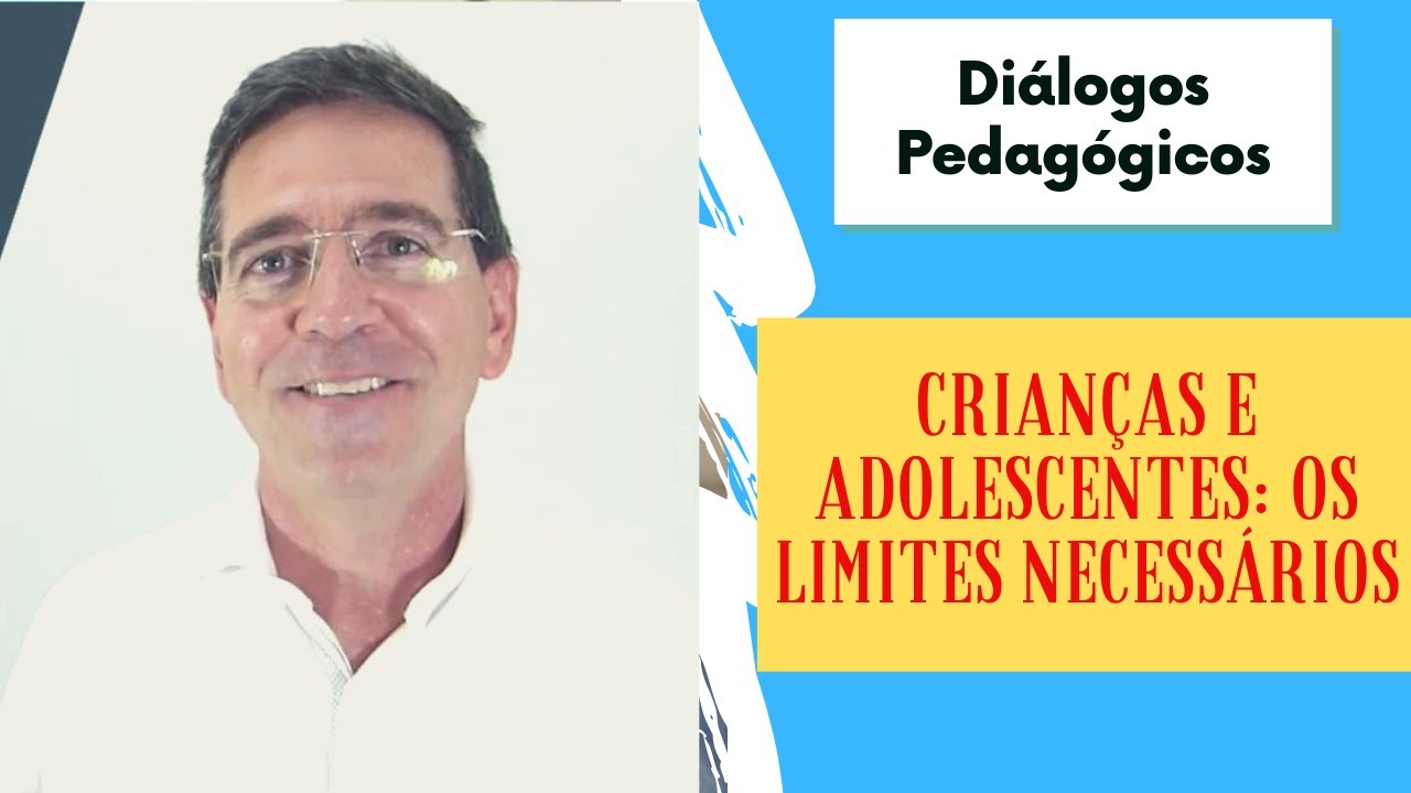 Crianças e adolescentes: os limites necessários - Diálogos Pedagógicos #16