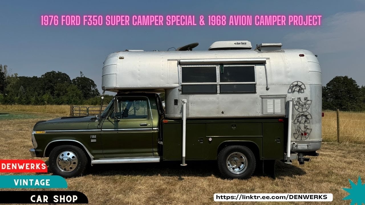 1976 Ford F350 & 1968 Avion Camper Project  Denwerks for Bring a Trailer NO RESERVE Auction