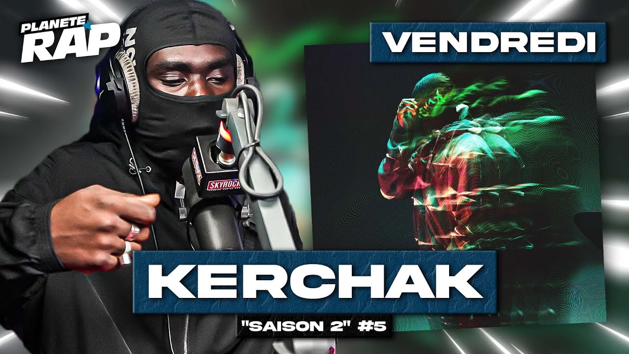 #PlanèteRap Kerchak 