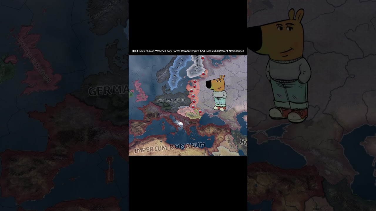 HOI4 Soviet Union Watches Italy Forms Roman Empire And Cores 56 Different Nationalities