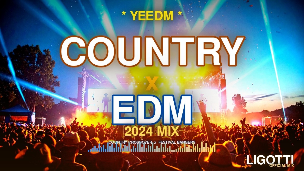 Country Crossover Mix 2024 #YEEDM (Country EDM)